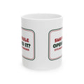 Funny White Elephant Coffee Mug Opened It It's Yours Forever Sign