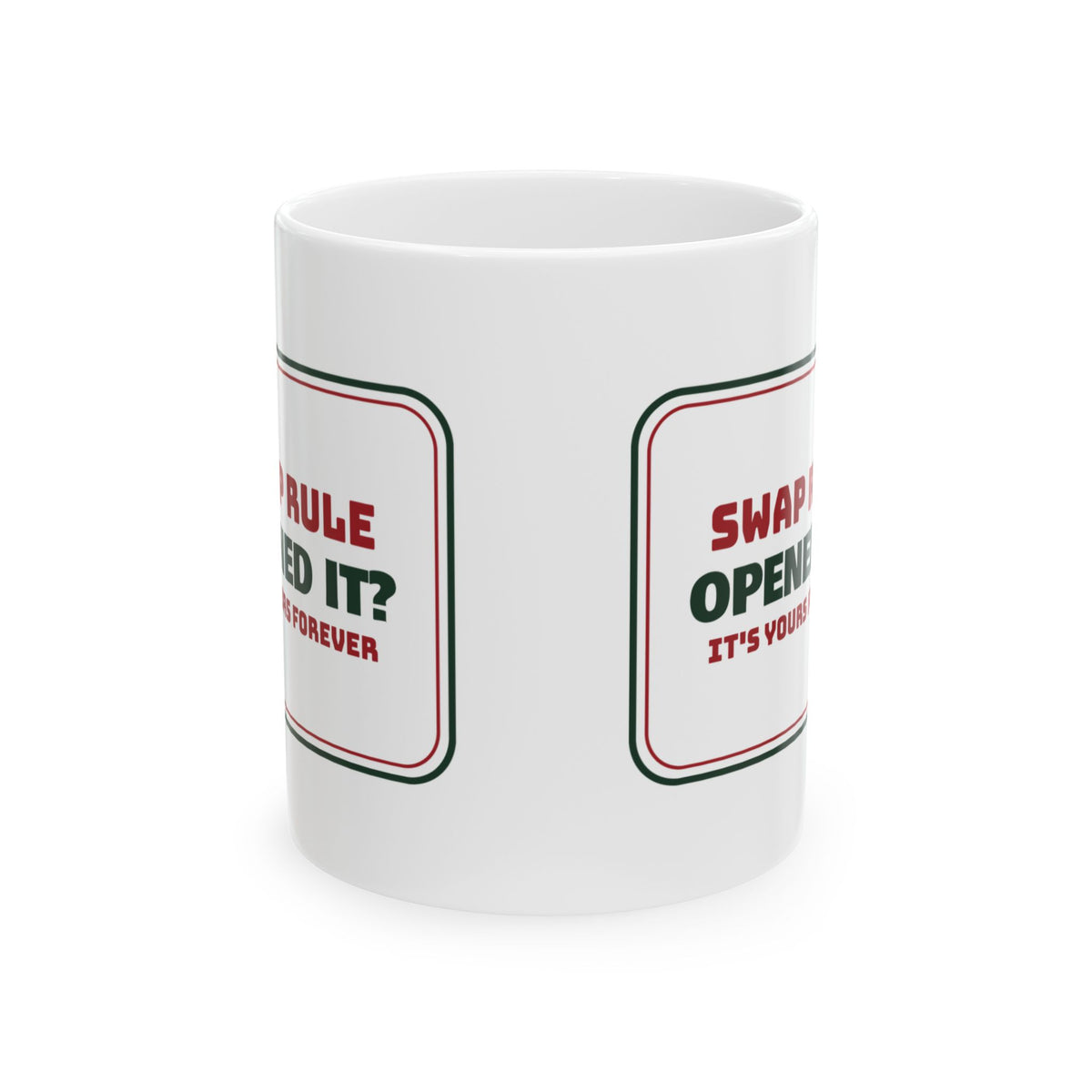 Funny White Elephant Coffee Mug Opened It It's Yours Forever Sign