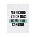 Funny Loud Talker Throw Blanket My Inside Voice Has No Volume Control