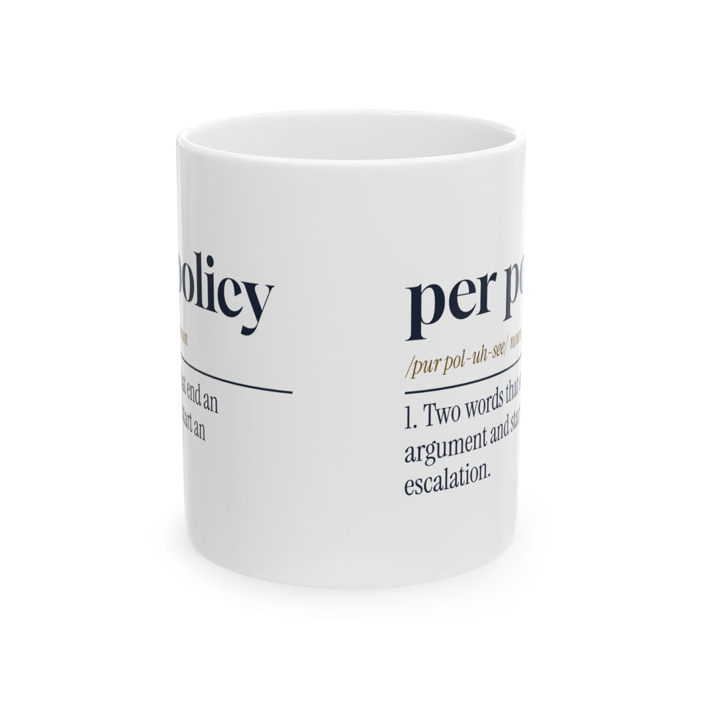Funny Customer Service Coffee Mug Per Policy Dictionary Definition