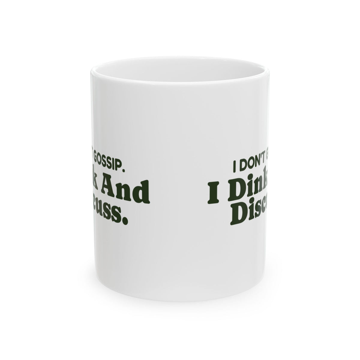 Funny Pickleball Coffee Mug I Don't Gossip I Dink And Discuss