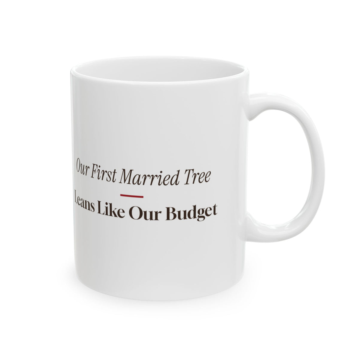Funny Newlywed Christmas Coffee Mug Our First Married Tree Leans