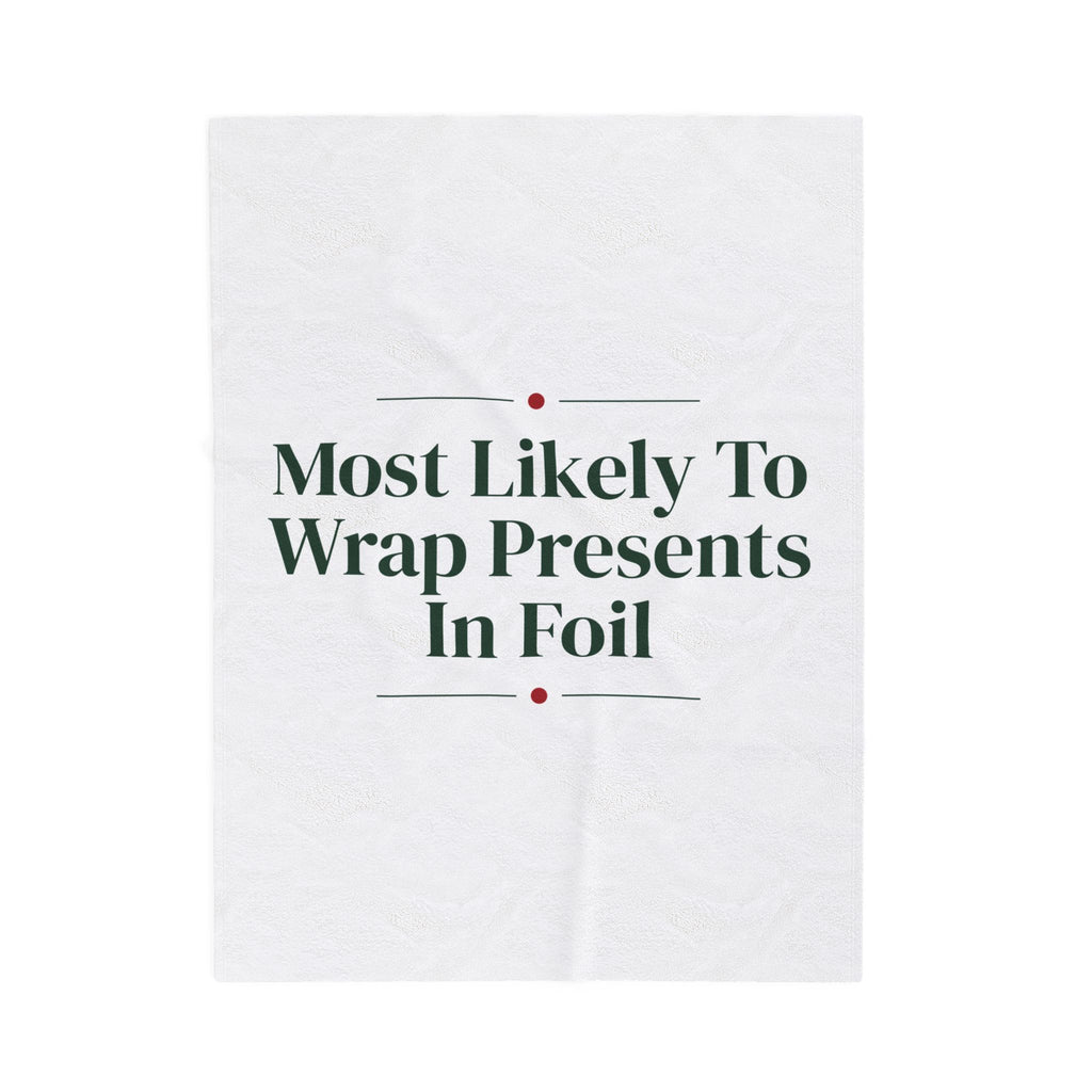Funny Family Christmas Throw Blanket Most Likely To Wrap Presents In Foil