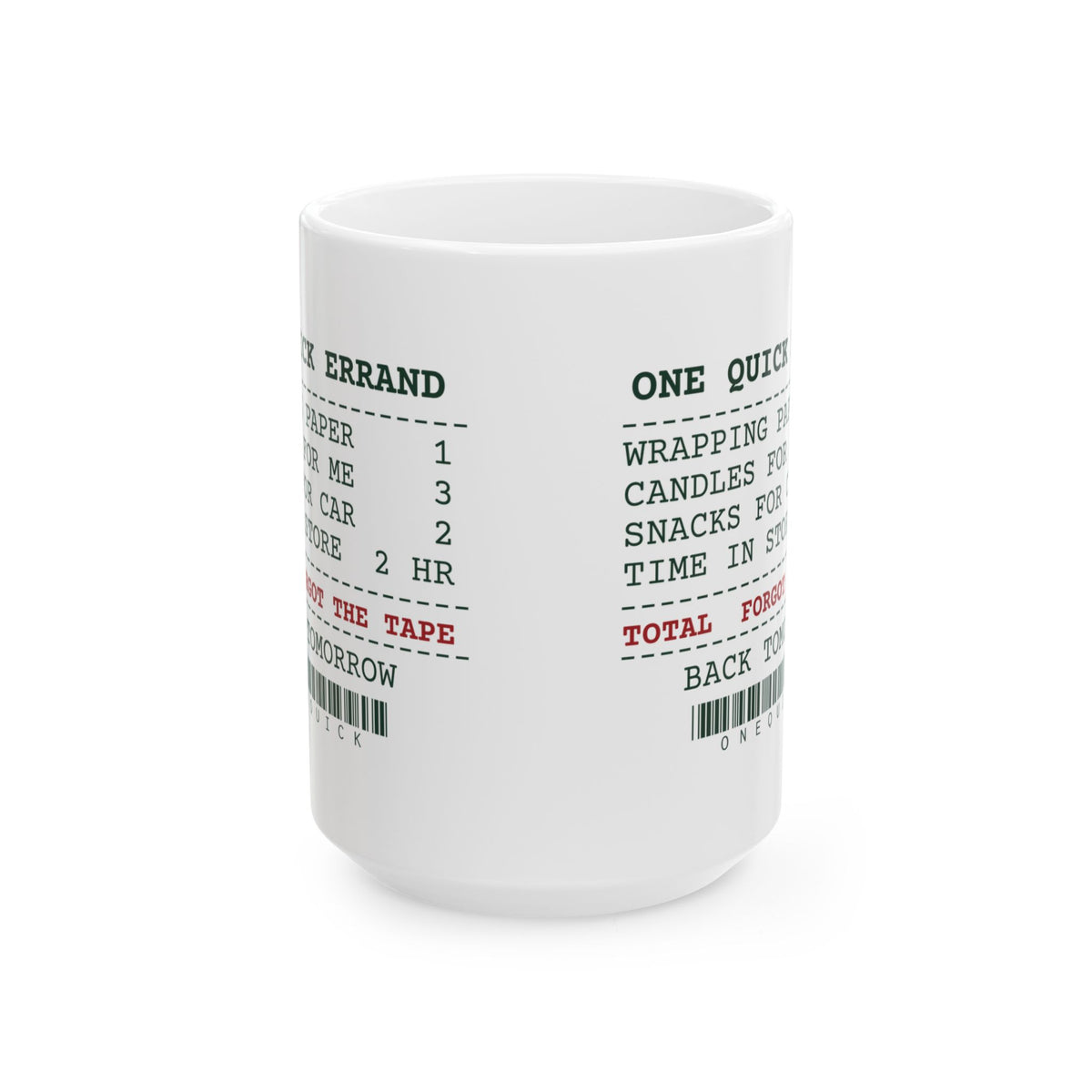 Funny Christmas Shopping Coffee Mug One Quick Errand Forgot The Tape