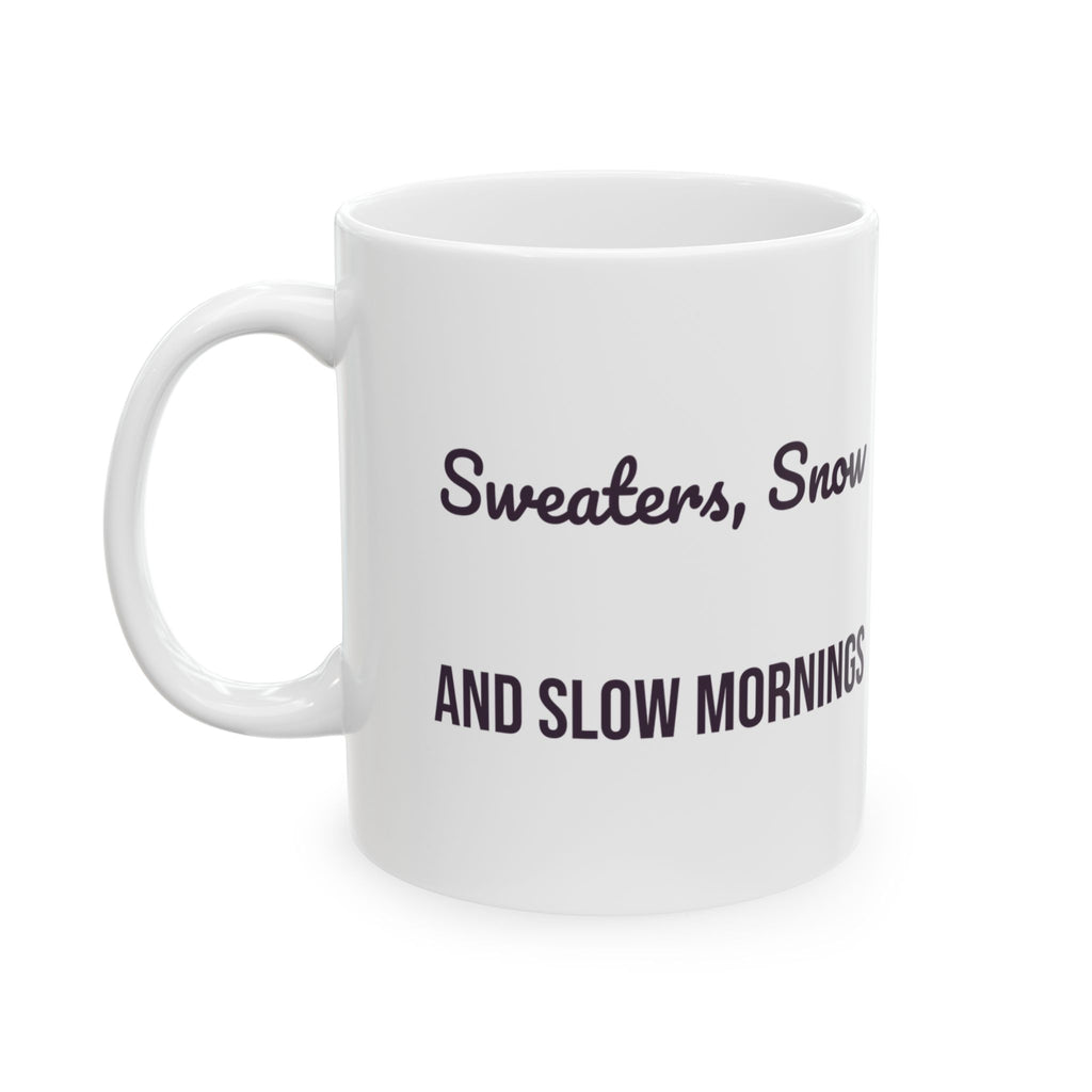 Christmas Coffee Mug Sweaters Snow And Slow Mornings