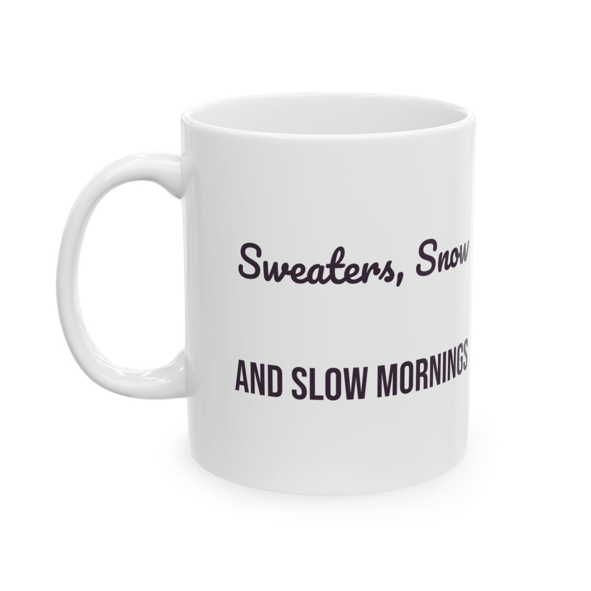 Christmas Coffee Mug Sweaters Snow And Slow Mornings