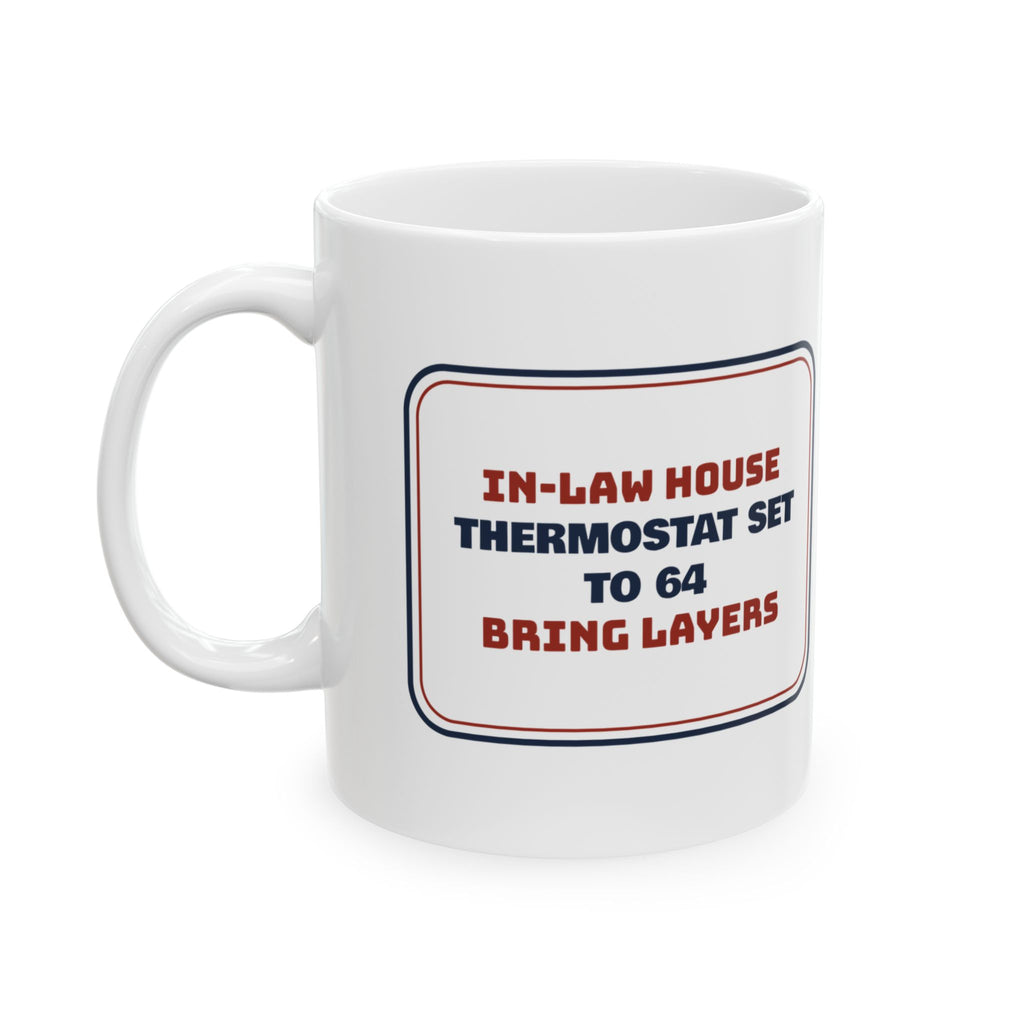 Funny Christmas Coffee Mug In-Law Thermostat Set To 64 Bring Layers