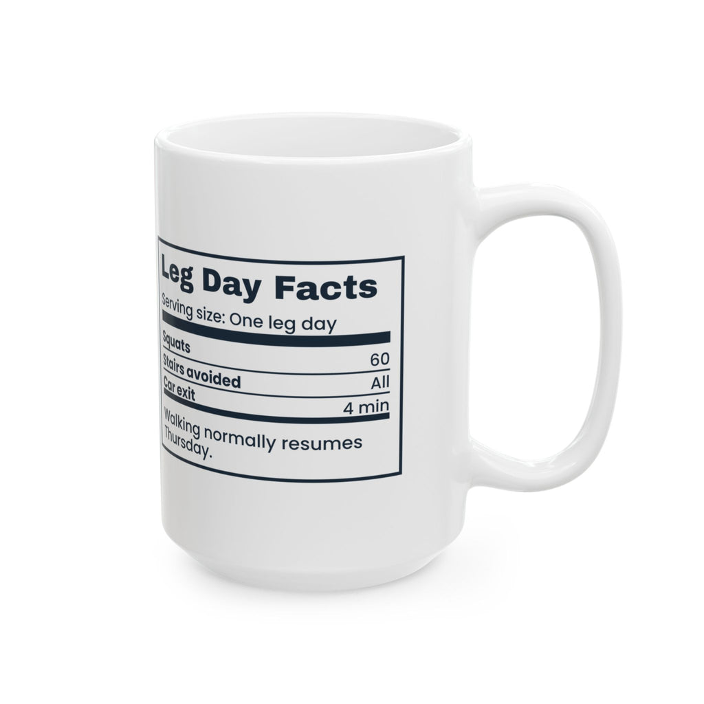 Funny Gym Coffee Mug Leg Day Facts Stairs Avoided