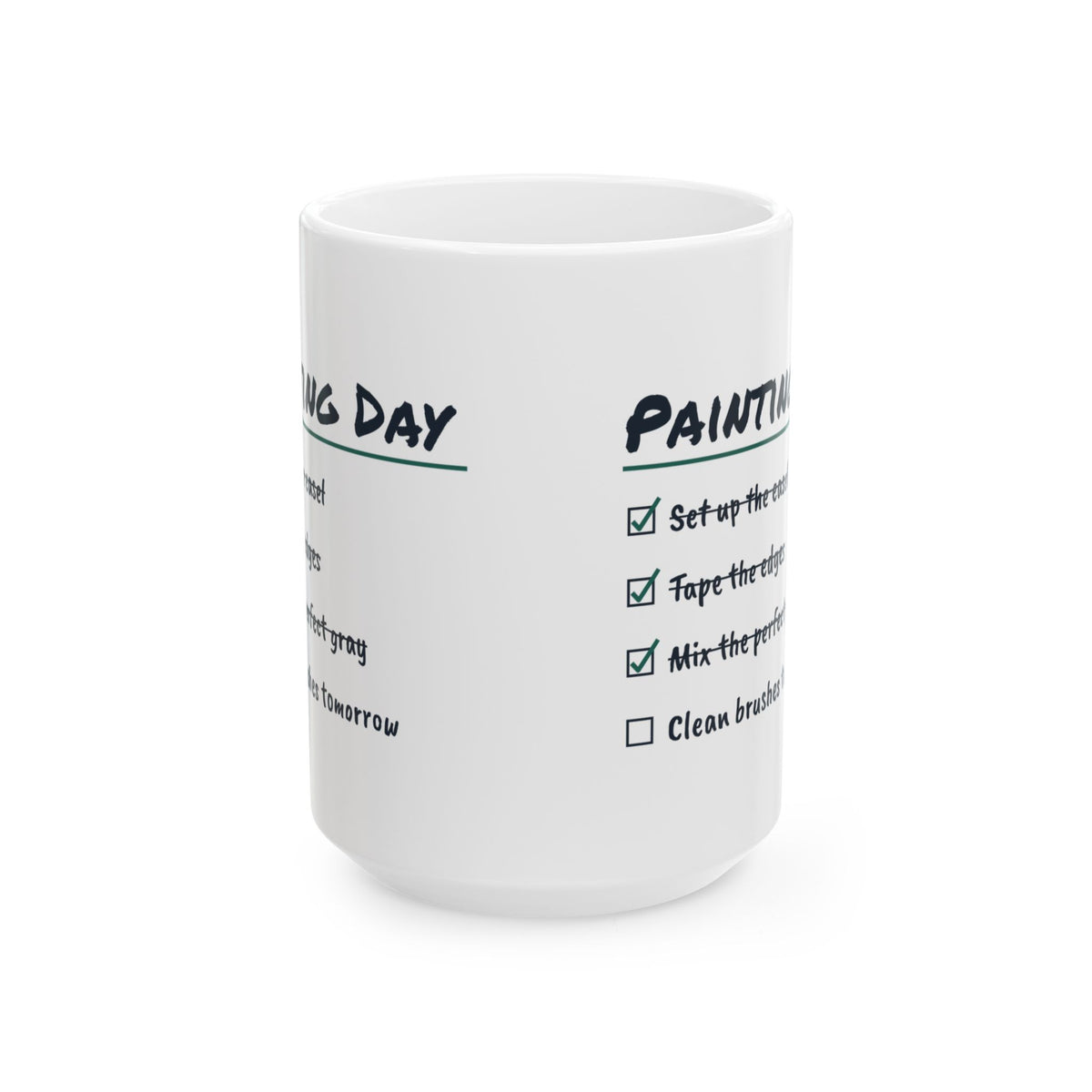 Funny Painter Coffee Mug Painting Day Checklist Clean Brushes Tomorrow