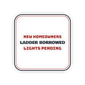 Funny New Home Christmas Sticker Ladder Borrowed Lights Pending