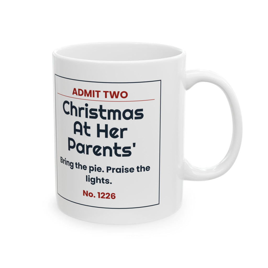 Funny Christmas Coffee Mug Christmas At Her Parents Ticket In-Laws