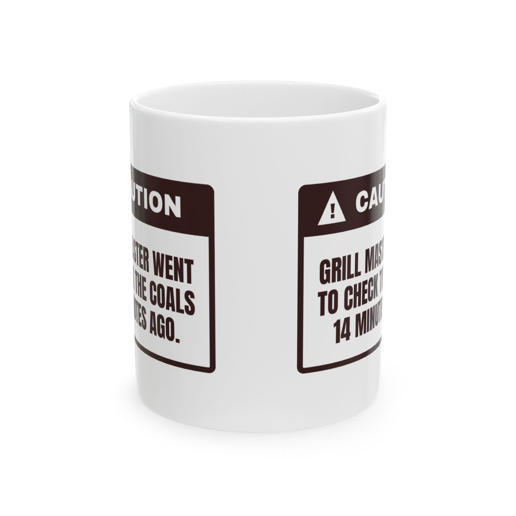 Funny Grill Dad Mug Went To Check The Coals 14 Minutes Ago