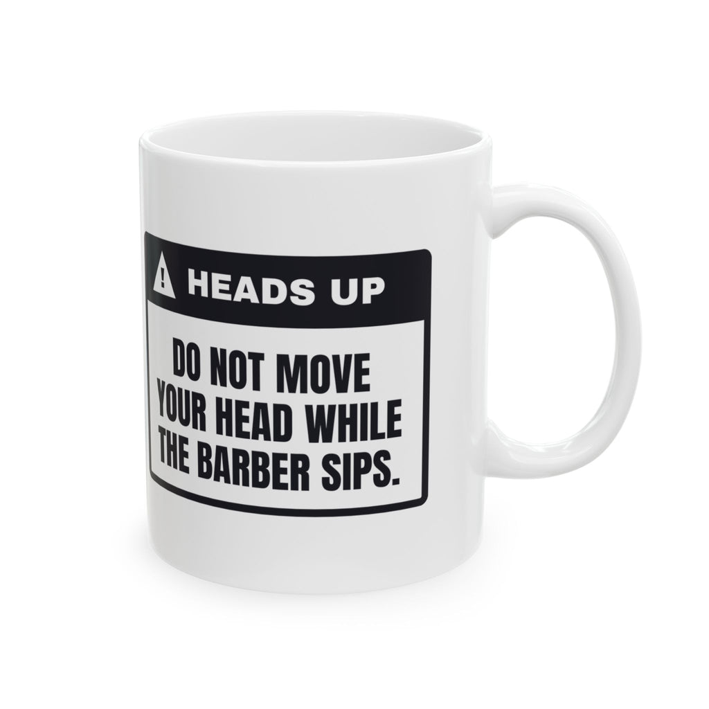 Funny Barber Mug Do Not Move While I Sip Barber Warning For Barbers