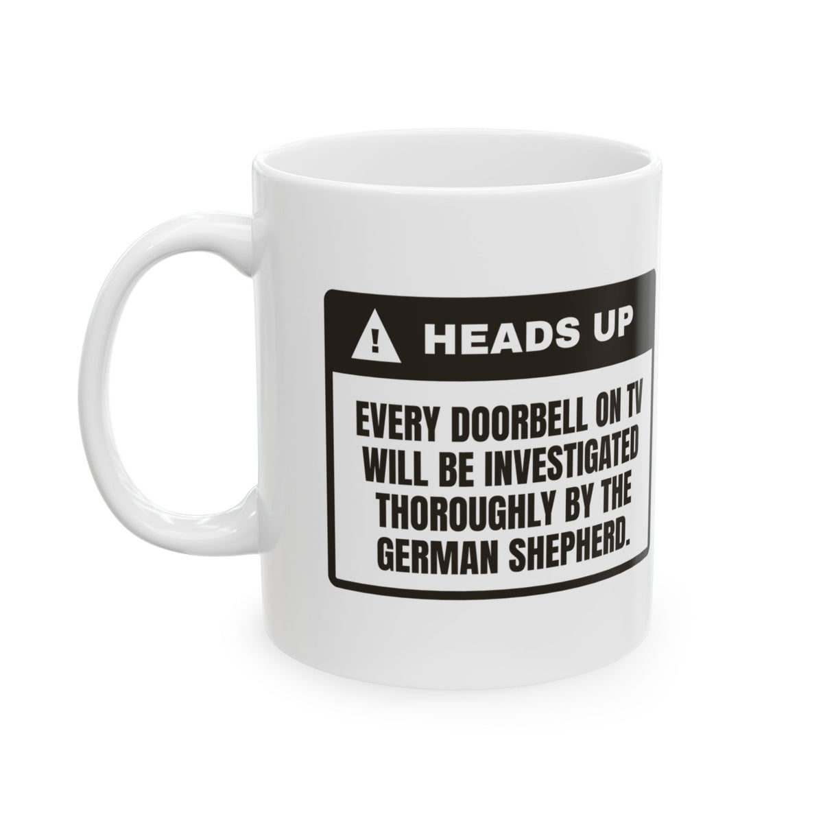 Funny German Shepherd Coffee Mug TV Doorbells Investigated Warning