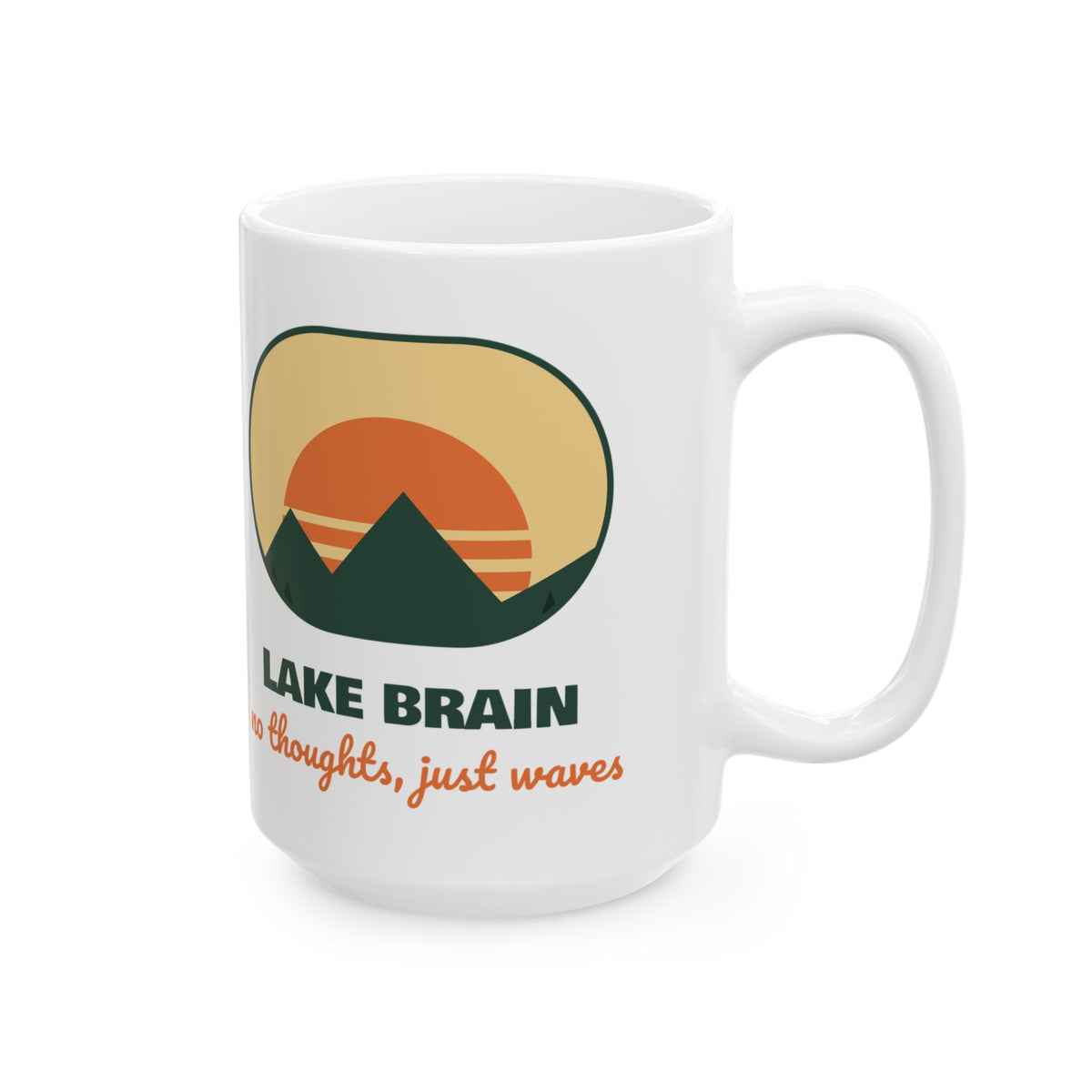 Lake Brain Coffee Mug No Thoughts Just Waves