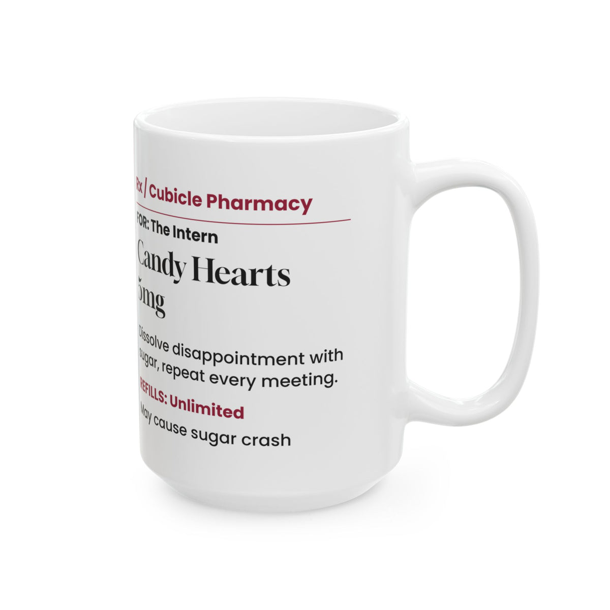 Funny Candy Hearts Prescription Coffee Mug For Interns