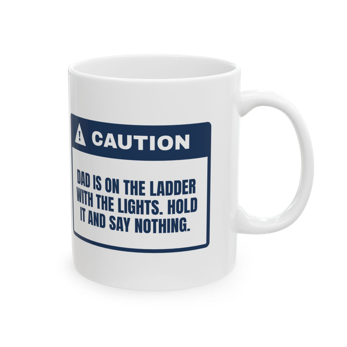 Funny Christmas Coffee Mug Dad On Ladder Stand Back Christmas Lights