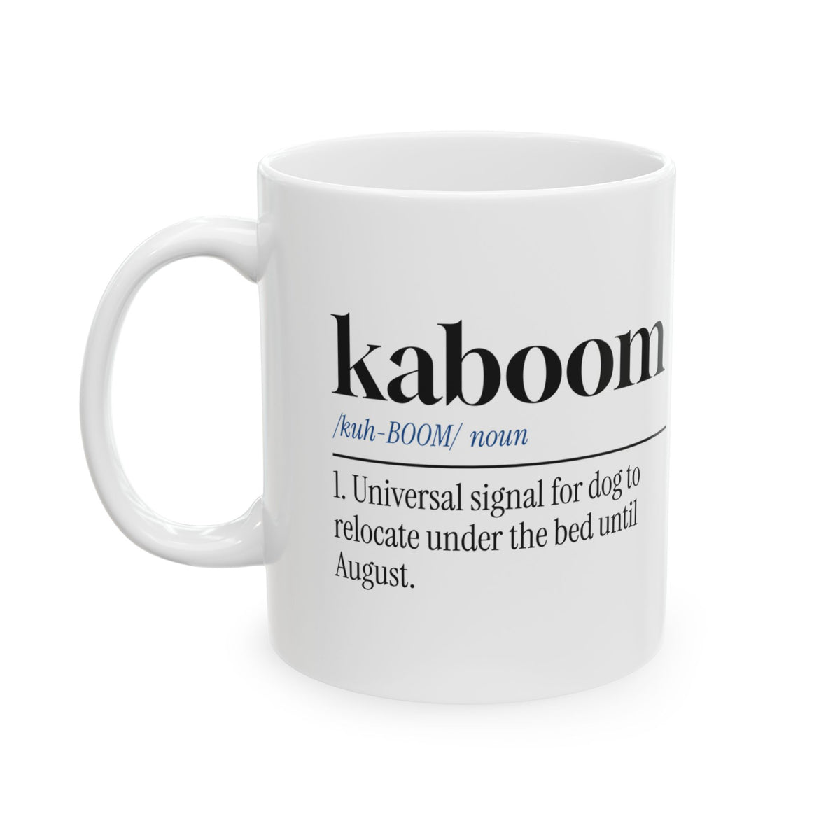 Funny Fireworks Dog Coffee Mug Kaboom Hides Under Bed For Dog Lovers