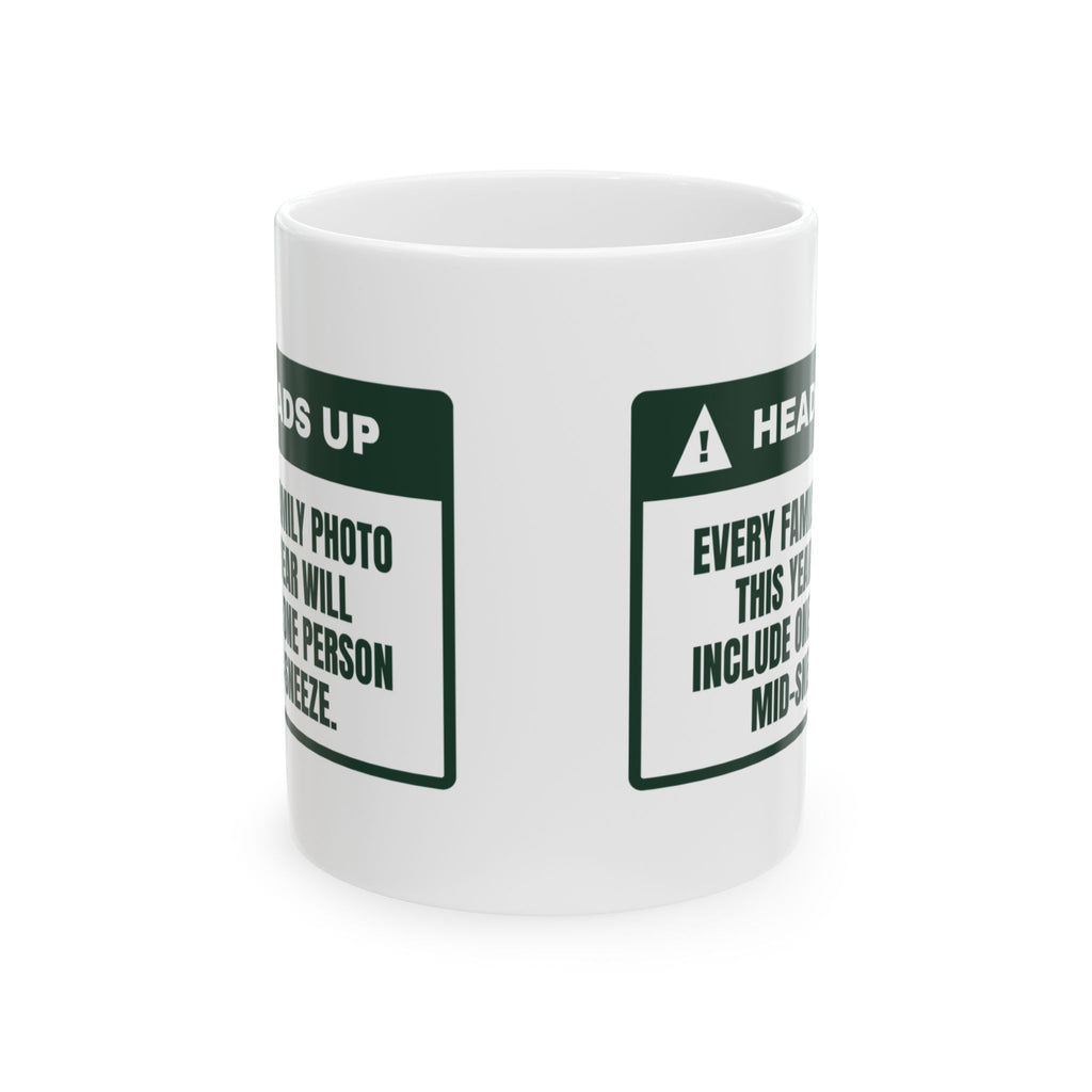 Funny Family Christmas Coffee Mug Every Family Photo Has One Mid-Sneeze