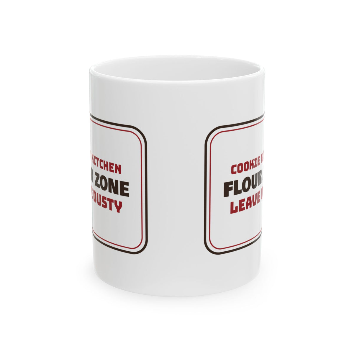 Funny Christmas Cookie Baking Coffee Mug Flour Zone Kitchen Sign
