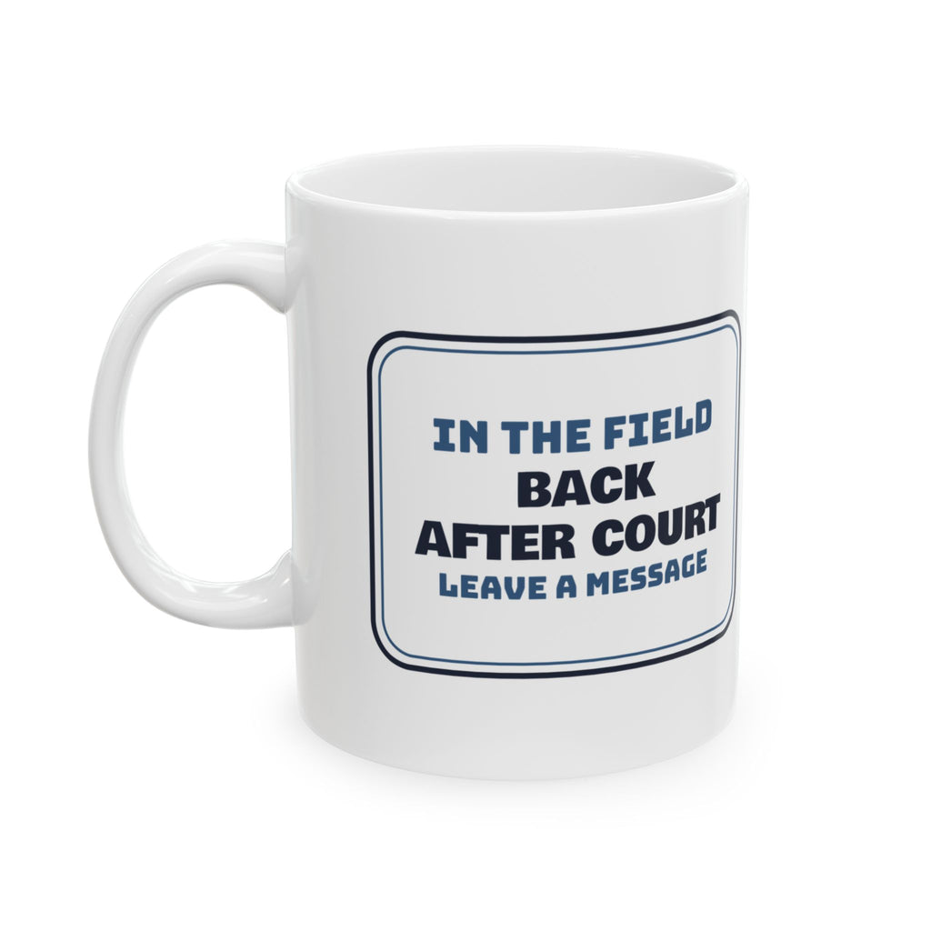 Social Worker Coffee Mug Back After Court Office Door Sign