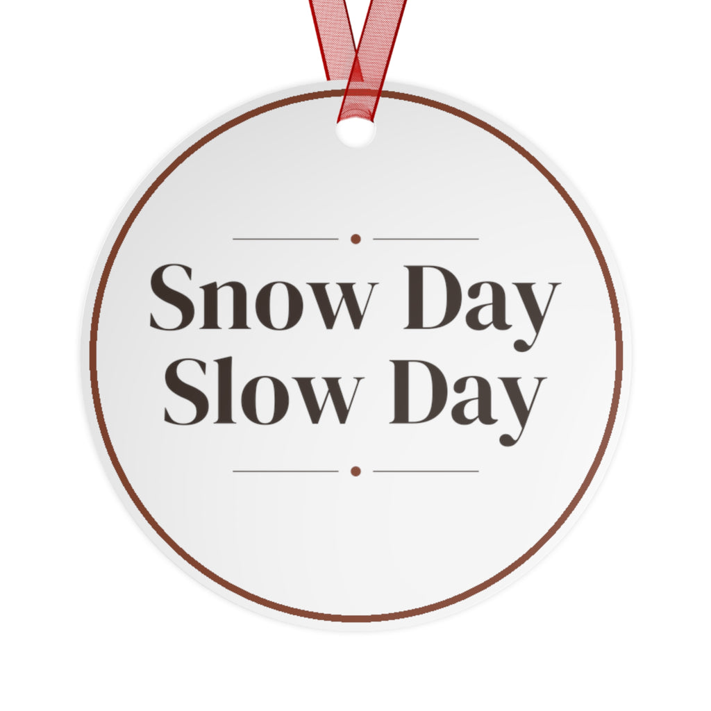 Christmas Ornament Snow Day Slow Day Cozy Winter