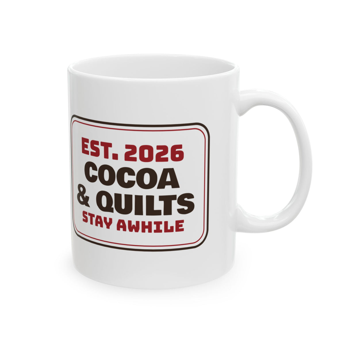 Christmas Coffee Mug Cocoa And Quilts Stay Awhile Sign