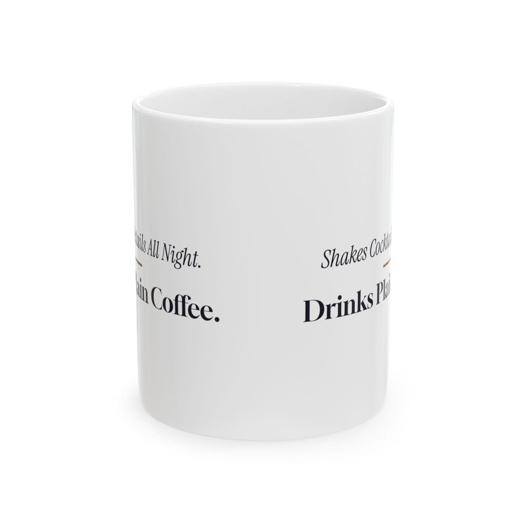 Funny Bartender Mug Shakes Cocktails All Night Drinks Plain Coffee