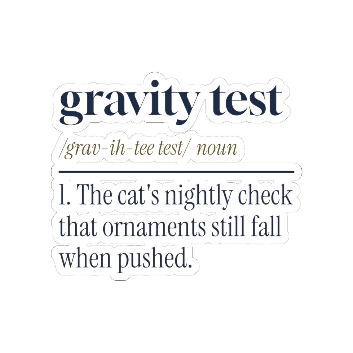 Funny Christmas Cat Sticker Gravity Test Dictionary Definition