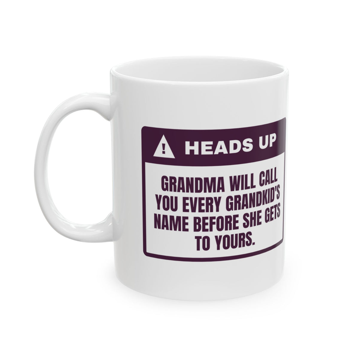 Funny Grandma Coffee Mug Calls You Every Name Before Yours Warning