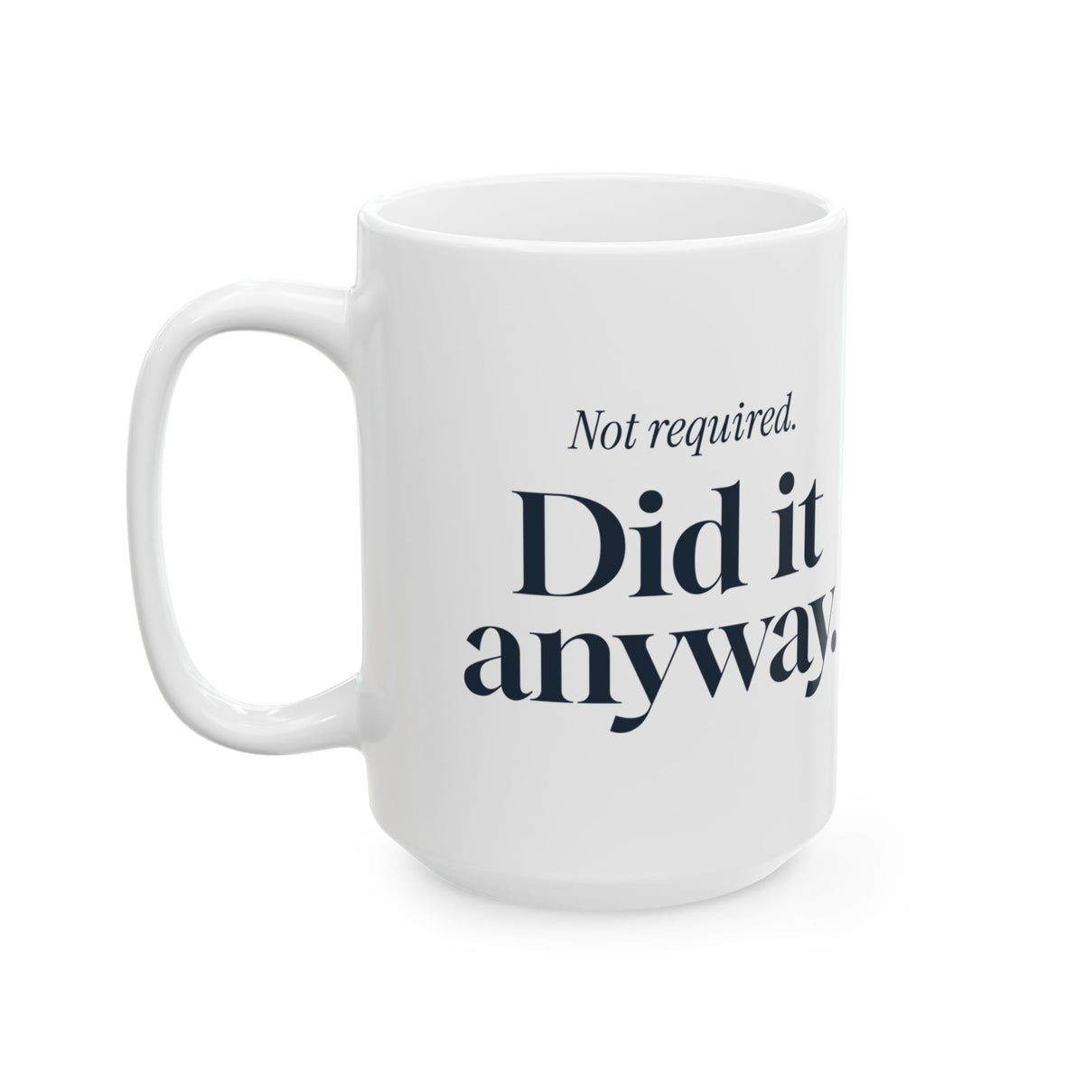 Stepdad Coffee Mug Not Required Did It Anyway For Dads