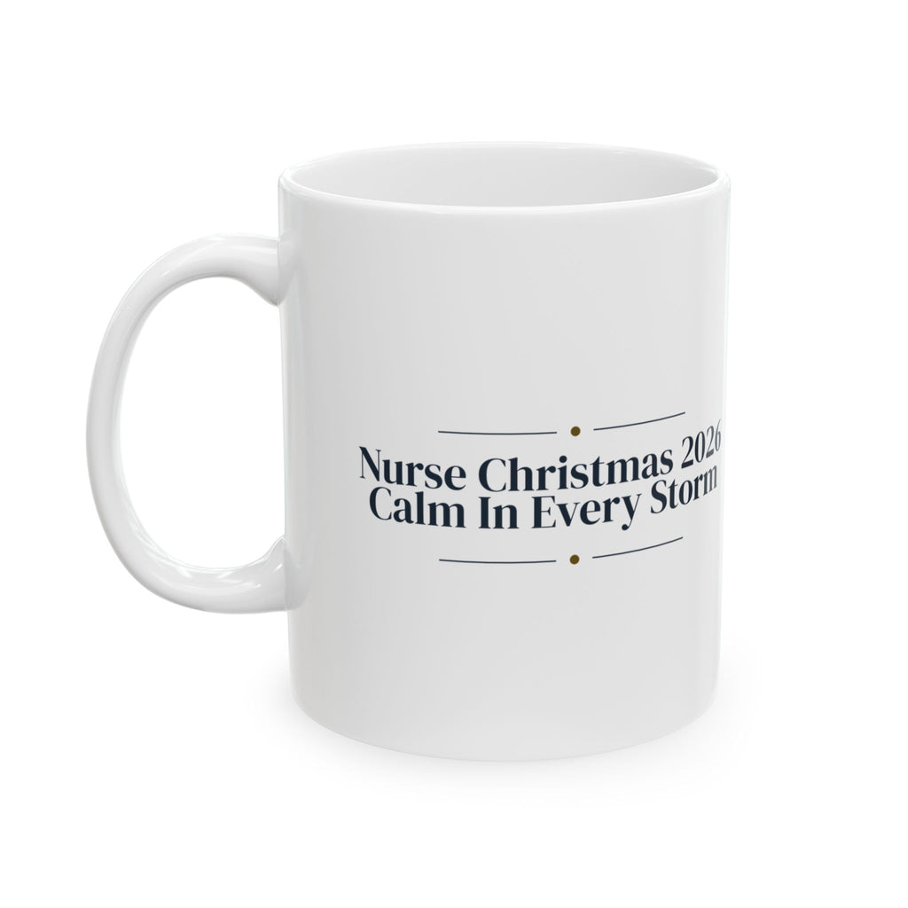Christmas Coffee Mug Nurse Christmas 2026 Calm In Every Storm