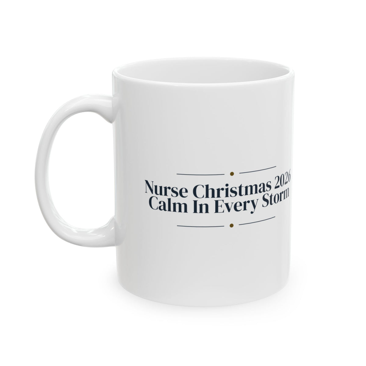 Christmas Coffee Mug Nurse Christmas 2026 Calm In Every Storm