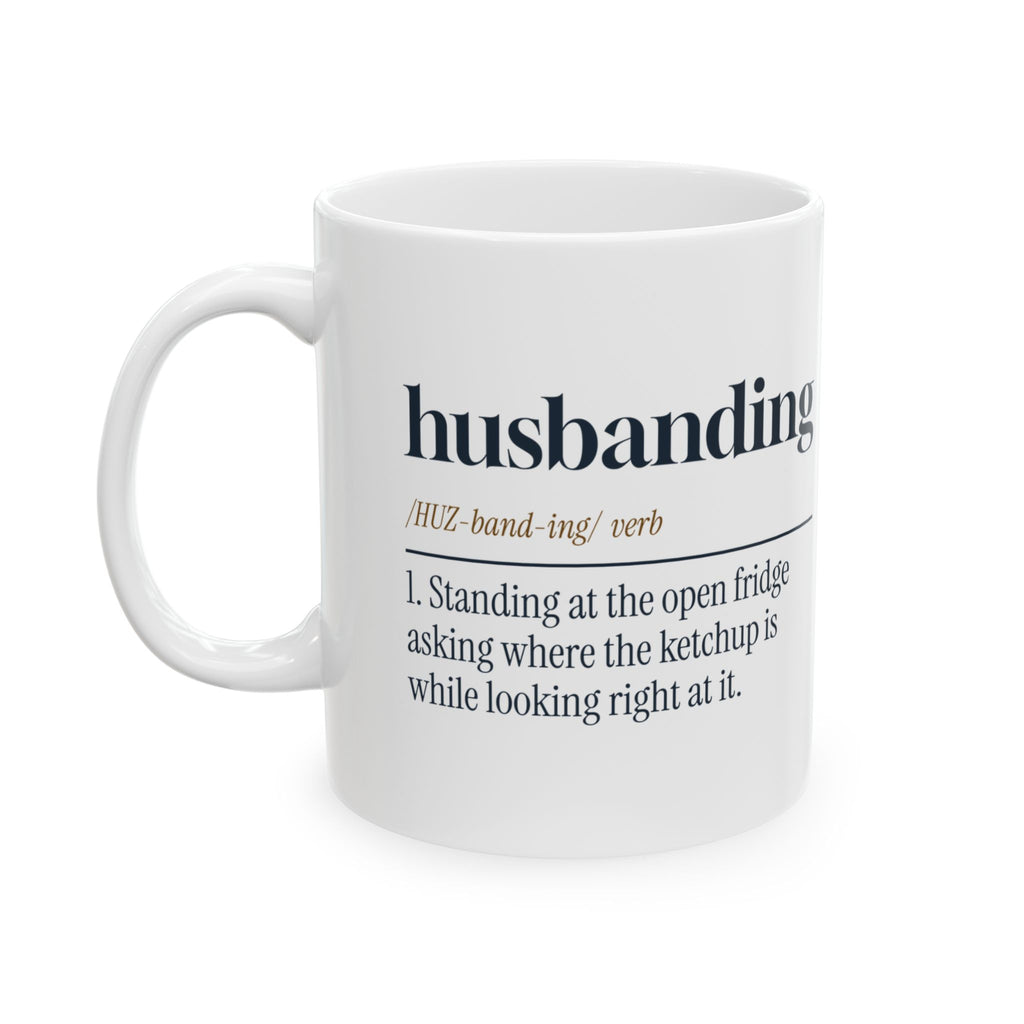 Funny Husband Coffee Mug Husbanding Definition