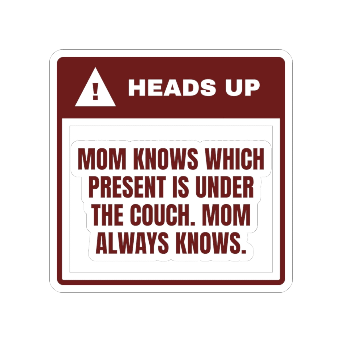 Funny Christmas Mom Sticker Mom Knows What's Under The Couch