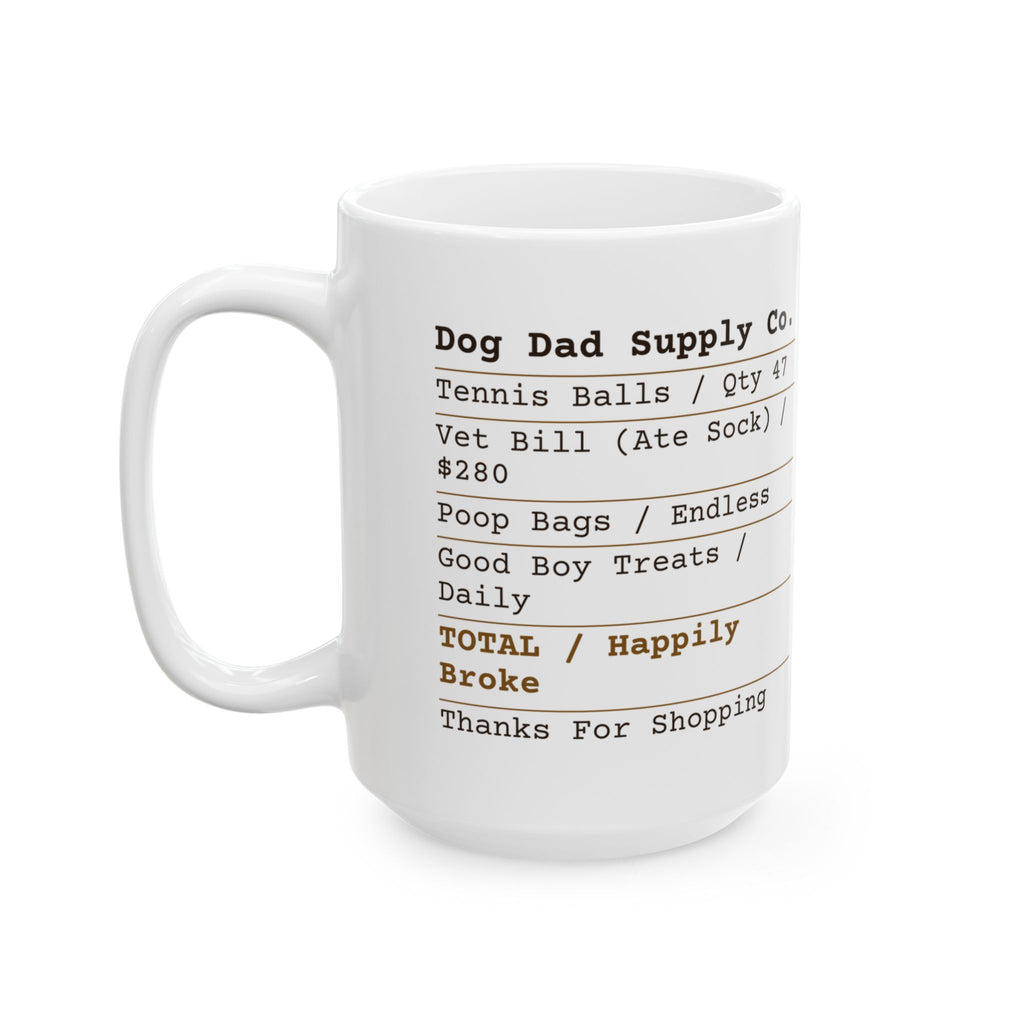 Funny Dog Dad Coffee Mug Receipt Happily Broke For Dog Dads