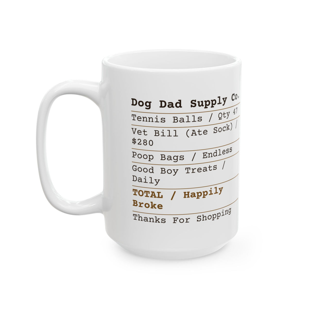 Funny Dog Dad Coffee Mug Receipt Happily Broke For Dog Dads