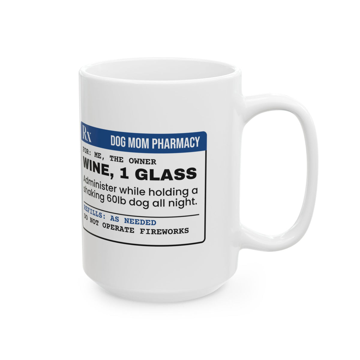 Funny Fireworks Prescription Coffee Mug Dog Mom Wine Rx For Dog Moms