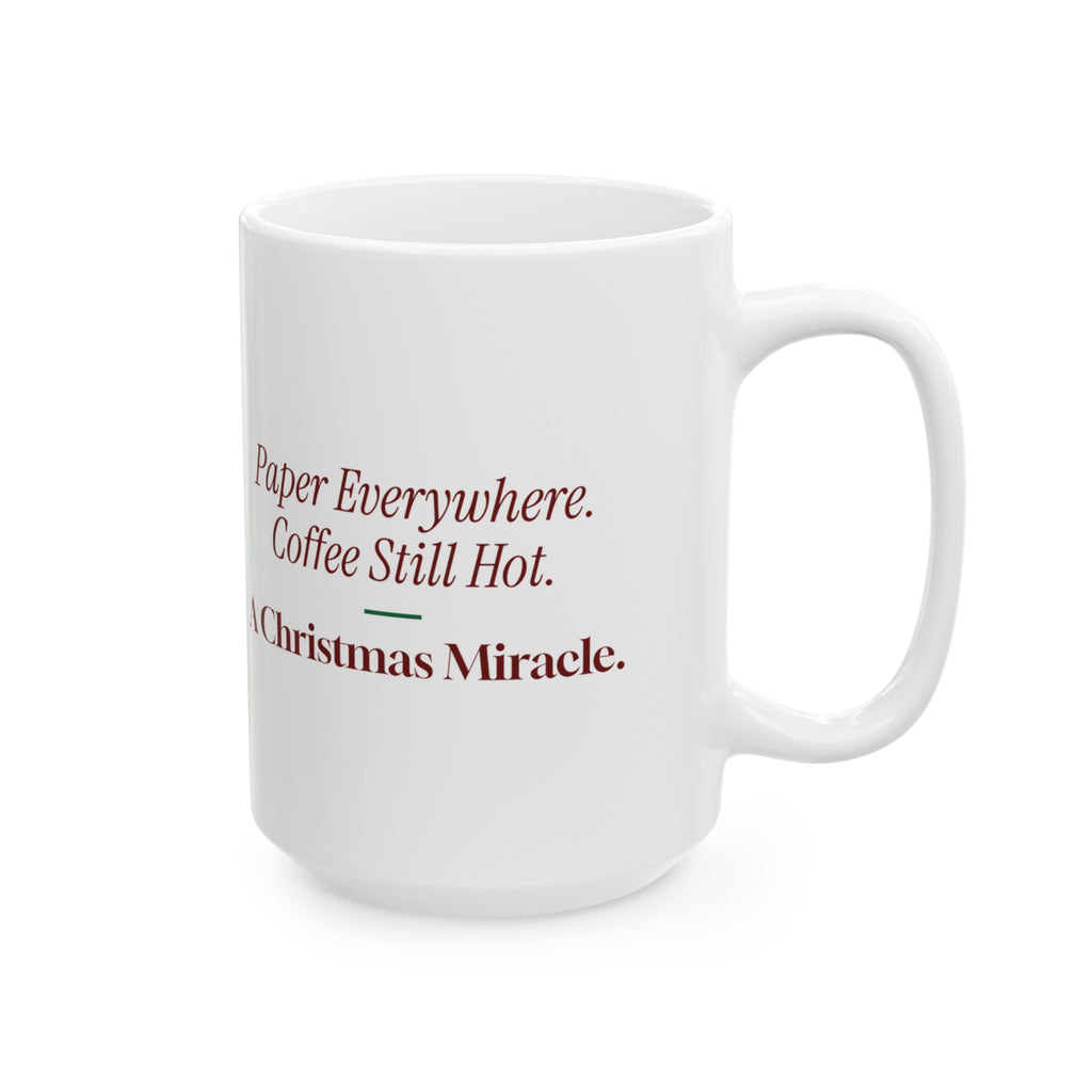 Funny Christmas Morning Coffee Mug Coffee Still Hot A Miracle