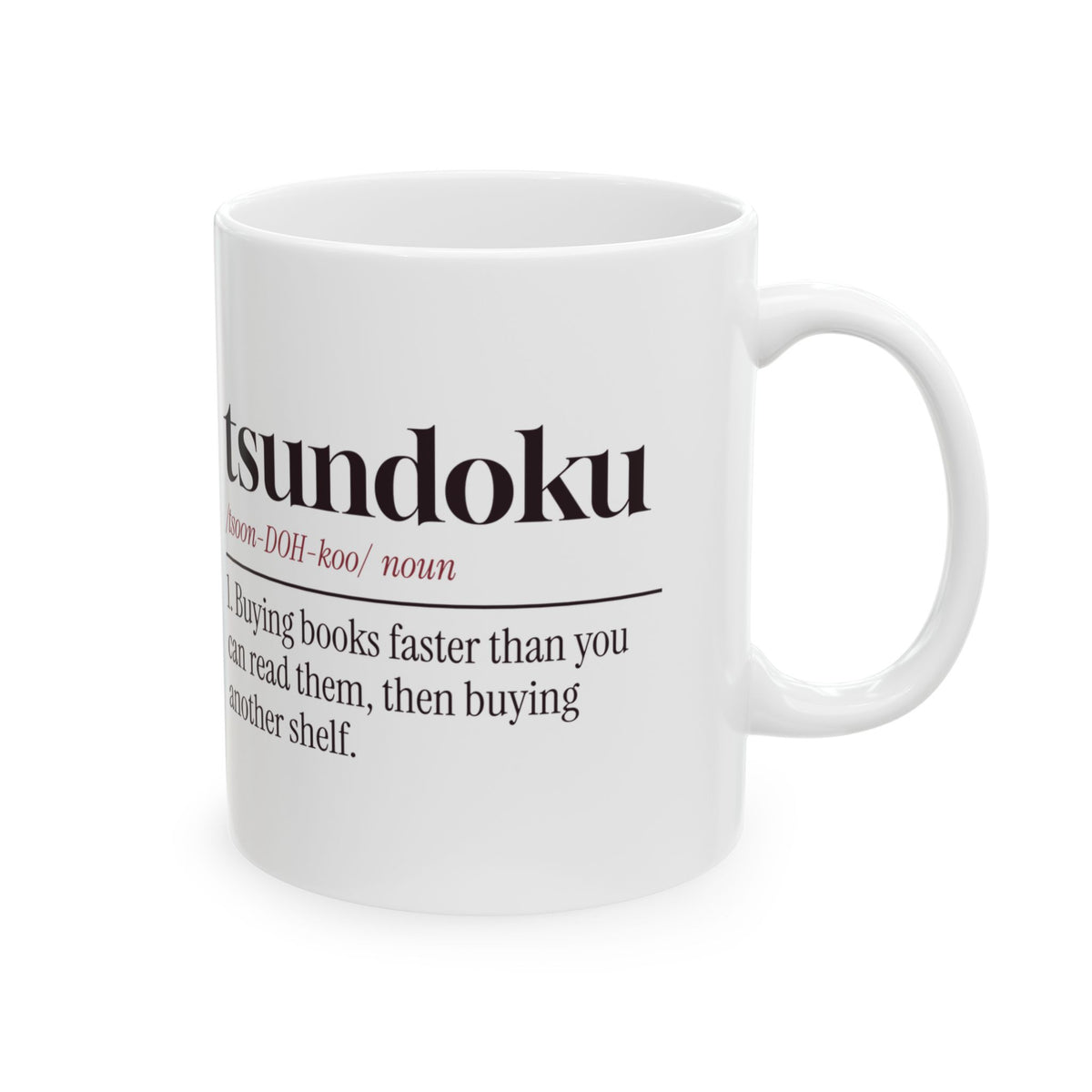 Book Lover Coffee Mug Tsundoku Definition Another Shelf Needed