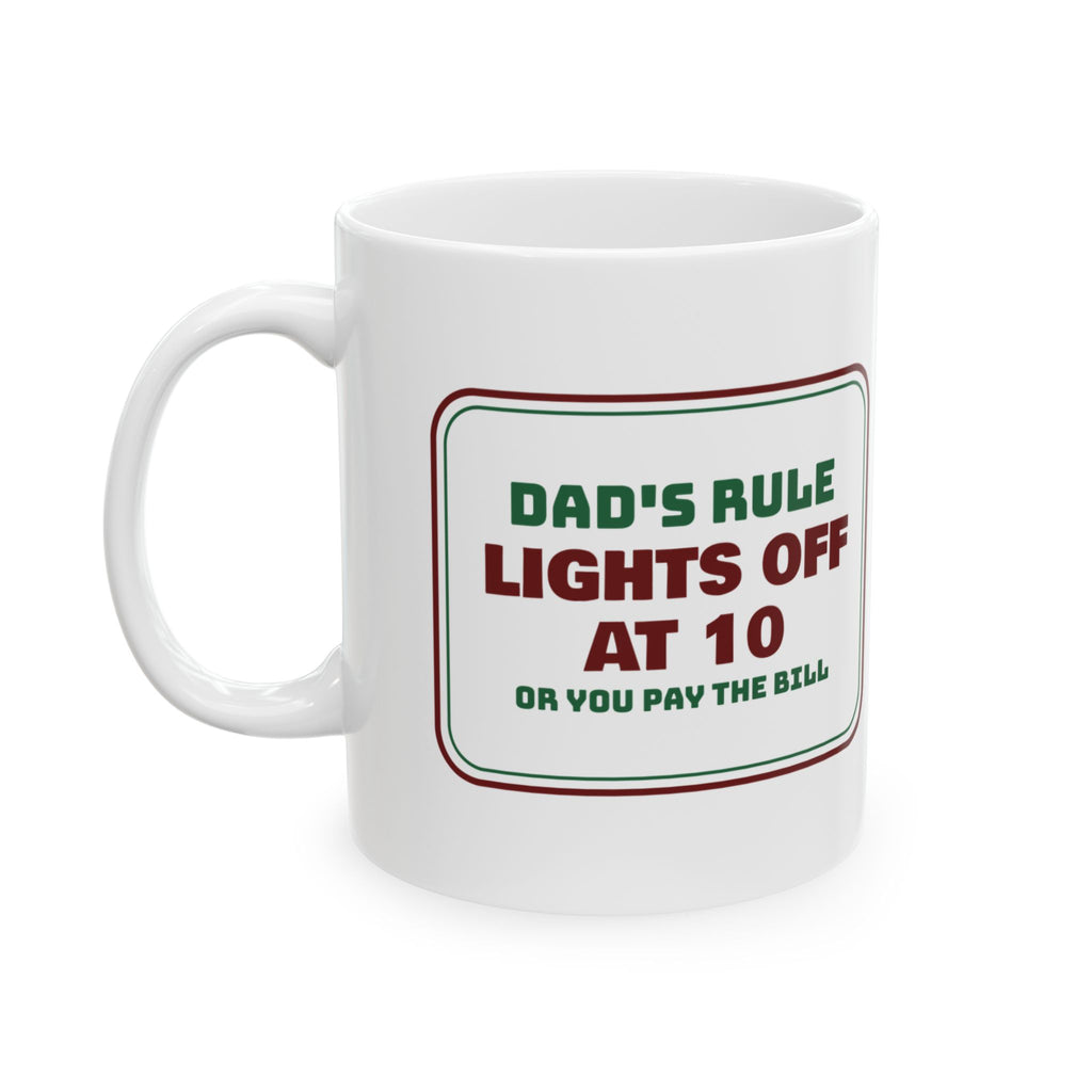 Funny Christmas Dad Coffee Mug Lights Off At 10 Or Pay The Bill