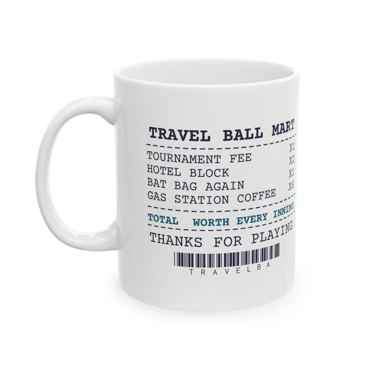 Funny Travel Baseball Mom Coffee Mug Receipt Worth Every Inning