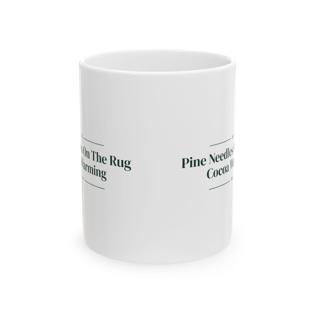 Cozy Christmas Coffee Mug Pine Needles On The Rug Cocoa Warming
