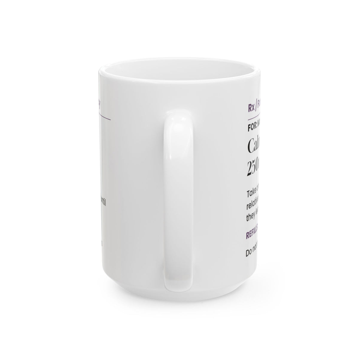 Funny Mom Prescription Coffee Mug Calm Down Before Family For Mom