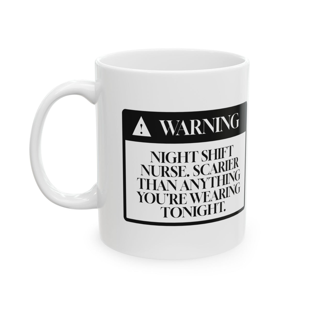 Funny Halloween Coffee Mug Night Shift Nurse Warning For Nurses