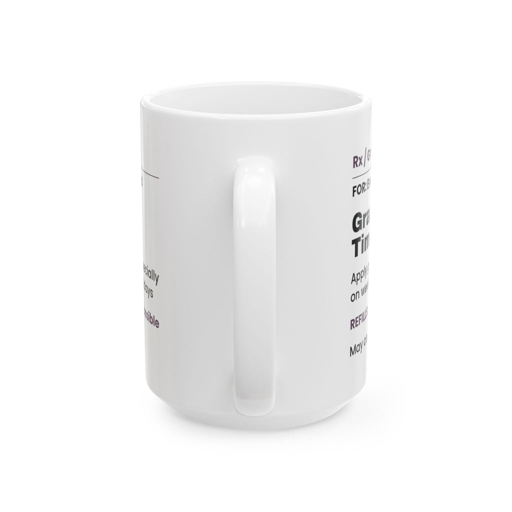 Funny Grandma Prescription Coffee Mug Grandma Time For Grandma