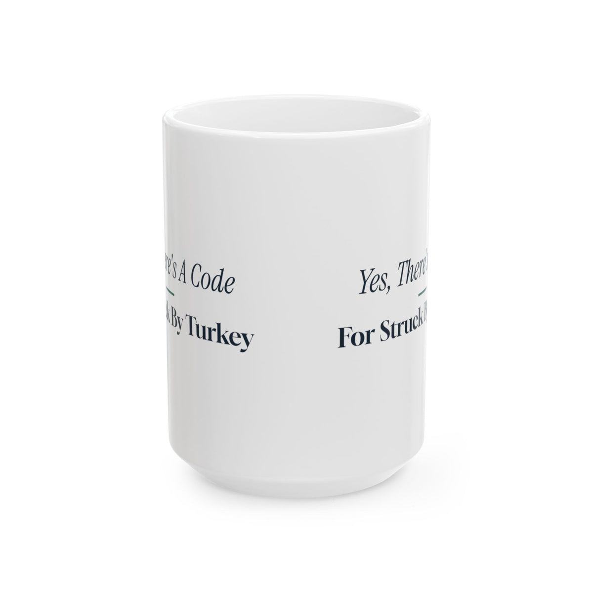 Funny Medical Coder Coffee Mug There Is A Code For Struck By Turkey