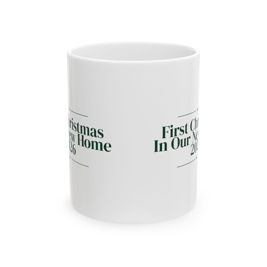 First Christmas In Our New Home 2026 Coffee Mug For Homeowners