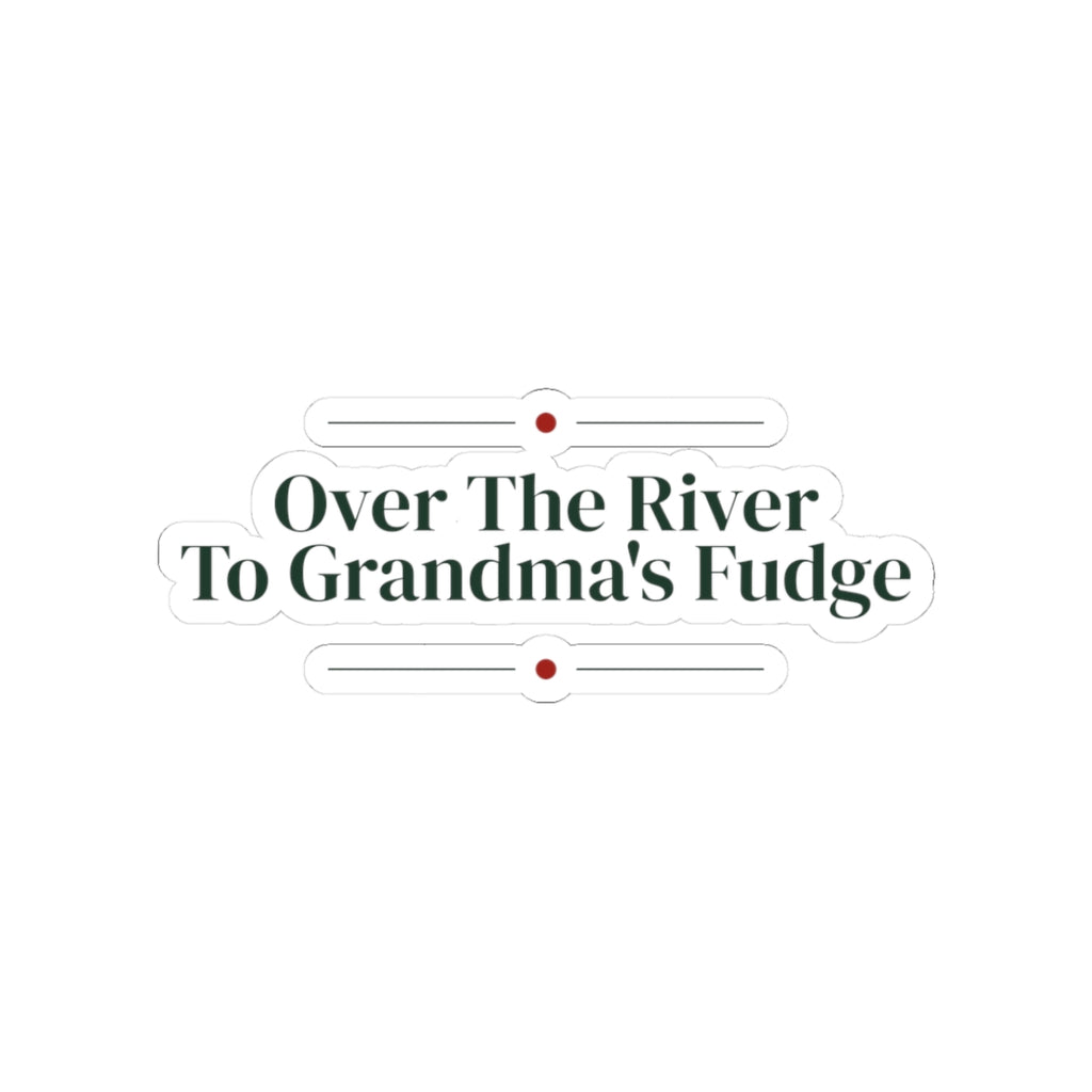 Grandma Christmas Sticker Over The River To Grandma's Fudge