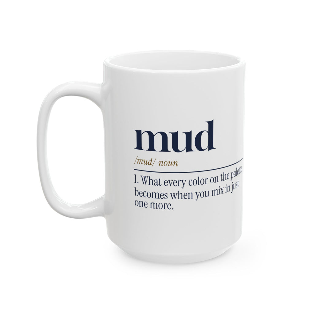 Funny Painting Coffee Mug Mud Dictionary Definition For Painters